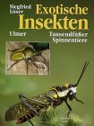 exotische Insekten, Tausendfer und Spinnentiere